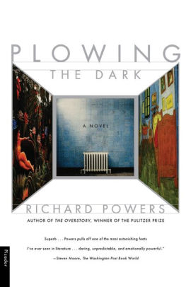 Plowing The Dark By Richard Powers Paperback Barnes Noble