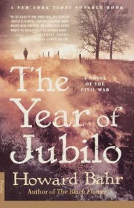 Title: Year of Jubilo: A Novel of the Civil War, Author: Howard Bahr