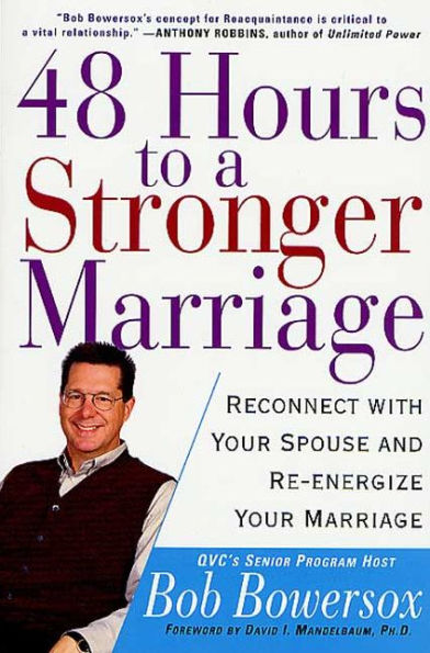 48 Hours to a Stronger Marriage: Reconnect with Your Spouse and Re-Energize Marriage
