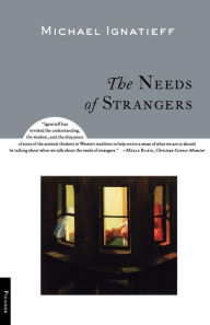 Title: The Needs of Strangers, Author: Michael Ignatieff