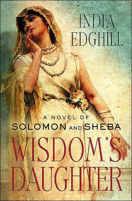 Wisdoms Daughter Solomon And Sheba Serieshardcover - 