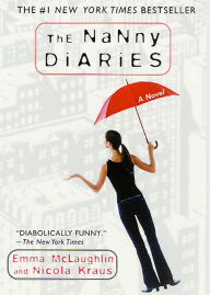 Title: Nanny Diaries: A Novel, Author: Emma McLaughlin