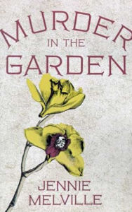 Title: Murder in the Garden, Author: Jennie Melville