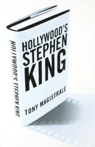 Title: Hollywood's Stephen King, Author: T. Magistrale