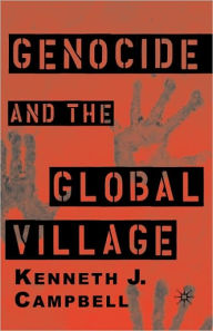 Title: Genocide and the Global Village, Author: K. Campbell