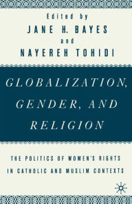 Title: Globalization, Gender, and Religion: The Politics of Women's Rights in Catholic and Muslim Contexts, Author: NA NA