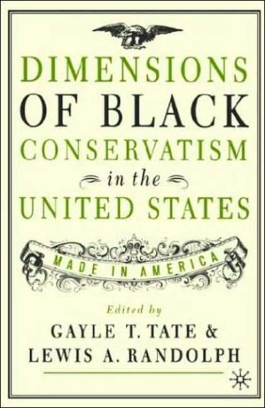 Dimensions of Black Conservatism in the United States: Made in America