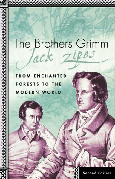 The Brothers Grimm: From Enchanted Forests to the Modern World 2e