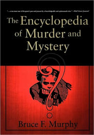 Title: The Encyclopedia of Murder and Mystery, Author: B. Murphy