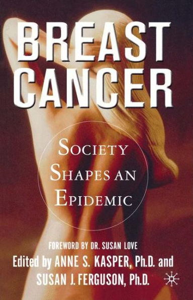 Breast Cancer: Society Shapes an Epidemic