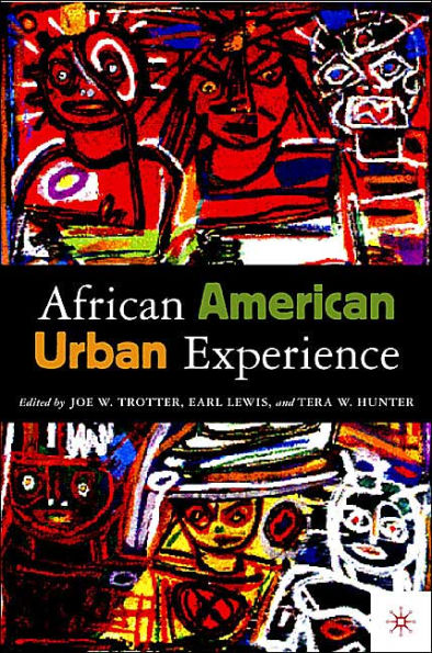 The African American Urban Experience: Perspectives from the Colonial Period to the Present