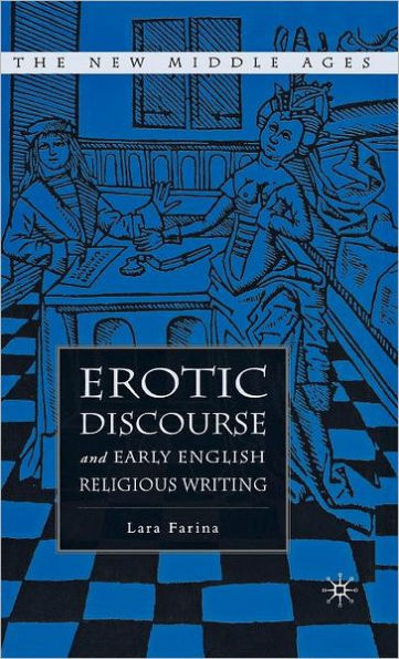 Erotic Discourse and Early English Religious Writing / Edition 1