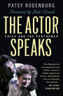 The Actor Speaks: Voice and the Performer