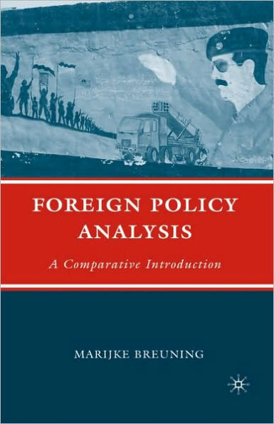 Foreign Policy Analysis: A Comparative Introduction / Edition 1