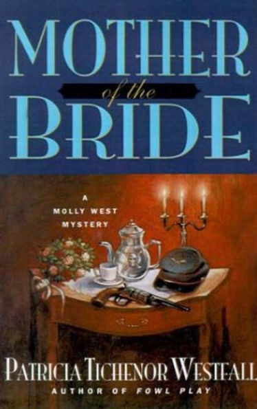 Mother of the Bride: A Molly West Mystery