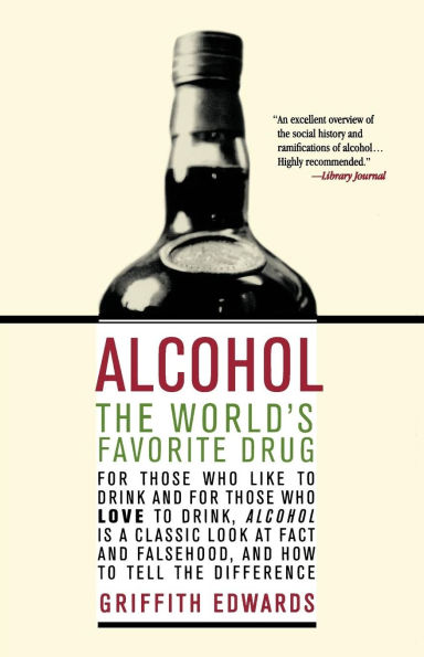 Alcohol: The World's Favorite Drug