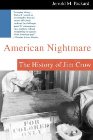 Title: American Nightmare: The History of Jim Crow, Author: Jerrold M. Packard