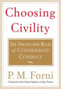 Choosing Civility: The Twenty-Five Rules of Considerate Conduct