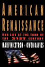 American Renaissance: Our Life at the Turn of the 21st Century