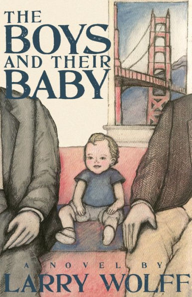 The Boys and Their Baby: A Novel