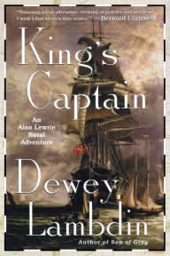Title: The King's Captain (Alan Lewrie Naval Series #9), Author: Dewey Lambdin
