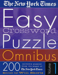 Title: New York Times Easy Crossword Puzzle Omnibus Vol. 1: 200 Solvable Puzzles from the Pages of The New York Times, Author: The New York Times