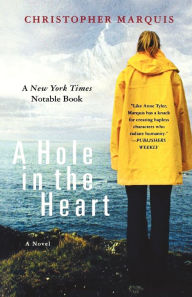 Title: A Hole in the Heart: A Novel, Author: Christopher Marquis
