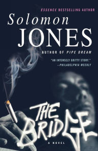 Title: The Bridge: A Novel, Author: Solomon Jones