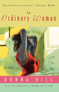 Title: An Ordinary Woman: A Novel, Author: Donna Hill