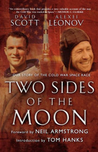 Title: Two Sides of the Moon: Our Story of the Cold War Space Race, Author: Alexei Leonov
