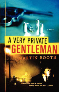 Title: A Very Private Gentleman, Author: Martin Booth