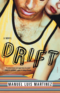 Title: Drift: A Novel, Author: Manuel Luis Martinez