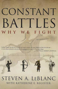 Title: Constant Battles: Why We Fight, Author: Steven A. LeBlanc