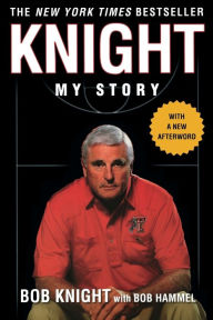 Title: Knight: My Story, Author: Bob Knight