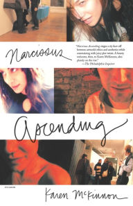 Title: Narcissus Ascending: A Novel, Author: Karen McKinnon