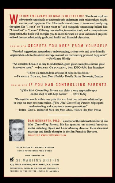 Secrets You Keep from Yourself: How to Stop Sabotaging Your Happiness