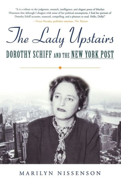 the Lady Upstairs: Dorothy Schiff and New York Post