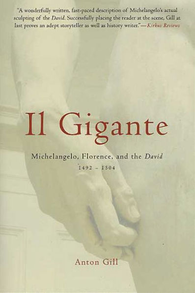 Il Gigante: Michelangelo, Florence, and the David 1492-1504