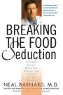 Breaking the Food Seduction: The Hidden Reasons Behind Food Cravings--And 7 Steps to End Them Naturally