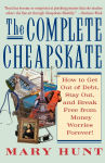 Alternative view 1 of The Complete Cheapskate: How to Get Out of Debt, Stay Out, and Break Free from Money Worries Forever