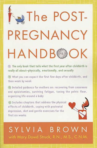 the Post-Pregnancy Handbook: Only Book That Tells What First Year After Childbirth Is Really All About---Physically, Emotionally, Sexually