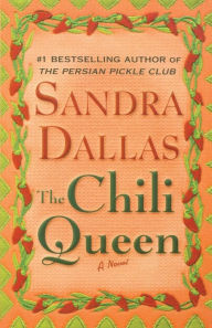 Title: The Chili Queen: A Novel, Author: Sandra Dallas