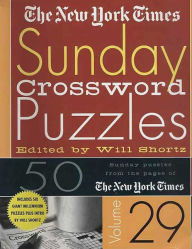Title: The New York Times Sunday Crossword Puzzles Volume 29: 50 Sunday puzzles from the pages of The New York Times, Author: The New York Times