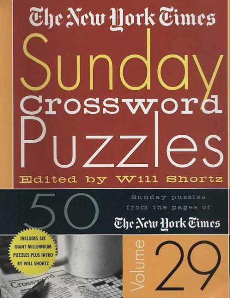 The New York Times Sunday Crossword Puzzles Volume 29: 50 Sunday puzzles from the pages of The New York Times