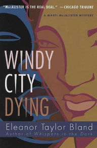 Title: Windy City Dying (Marti MacAlister Series #10), Author: Eleanor Taylor Bland