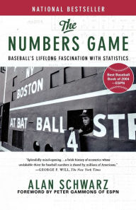 Title: The Numbers Game: Baseball's Lifelong Fascination with Statistics, Author: Alan Schwarz