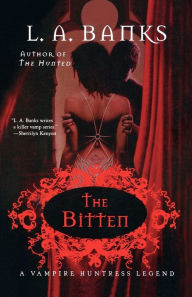 Title: The Bitten (Vampire Huntress Legend Series #4), Author: L. A. Banks
