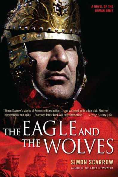 the Eagle and Wolves: A Novel of Roman Army