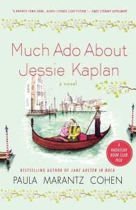 Title: Much Ado about Jessie Kaplan, Author: Paula Marantz Cohen