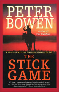 Title: The Stick Game (Gabriel Du Pré Series #7), Author: Peter Bowen